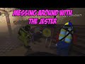 Messing Around With The Jester