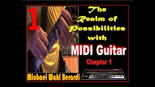 Michael Wahl Berardi Guitar Tapping MIDI Guitar Synth, Realm Of Possibilities, Chapter 1.