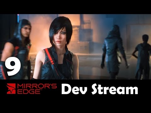 Mirror's Edge Catalyst Developer Commentary Part 9 - Encroachment and Vive La Resistance