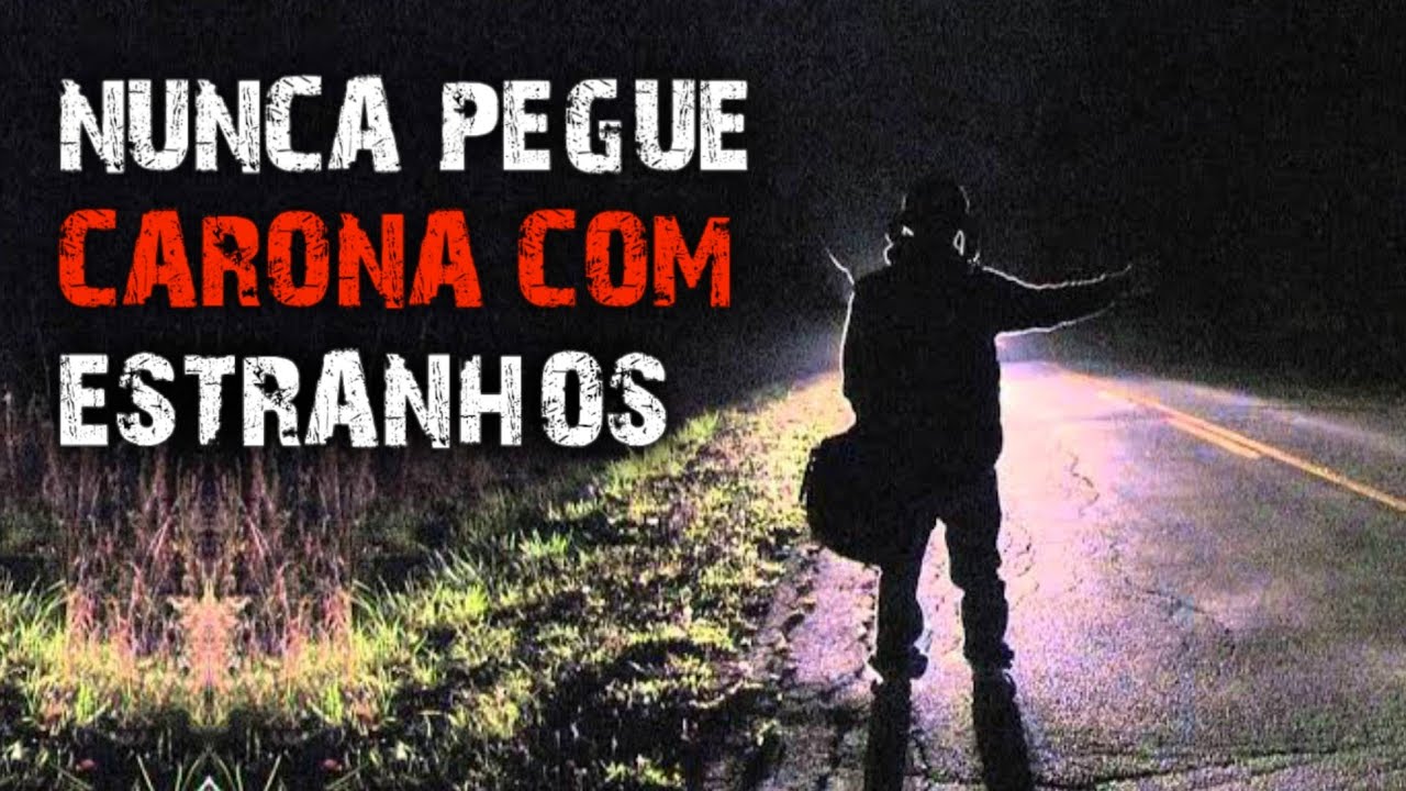 5 HISTÓRIAS DE TERROR - PESSOAS PEGANDO CARONA