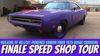 FINALE SPEED Shop Tour: Builders of the Hellcat-Powered Carbon Fiber 1970 Dodge Chargers for MOPAR
