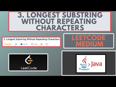 Leetcode 3 Longest Substring Without Repeating Characters Medium Java Solution