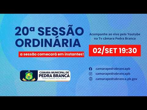 20ª SESSÃO ORDINÁRIA DA CÂMARA MUNICIPAL DE PEDRA BRANCA 02/09/2026