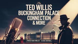 The Buckingham Palace Connection | Ted Willis | BBC Radio Drama