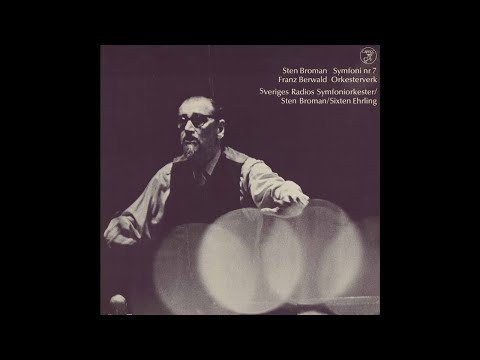 Sten Broman:  Symphony No. 7 with Electronic Sound (1971)