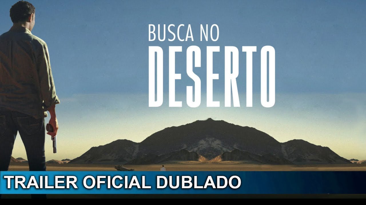 Trailer oficial de Busca no Deserto