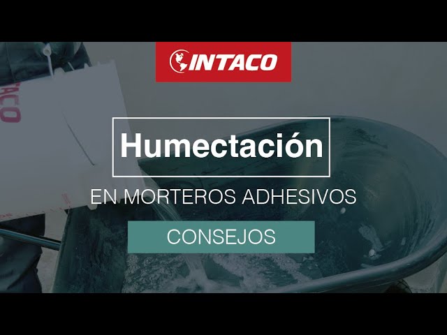 Humectación en Morteros adhesivos 