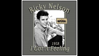 Rick Nelson - I Got A Feeling (1958)