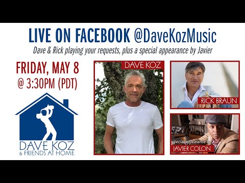 Dave Koz & Friends at Home with Rick Braun & Javier Colon #DaveKoz #RickBraun #JavierColon