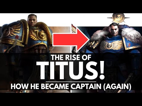 THE RISE OF TITUS! HOW HE BECAME CAPTAIN... AGAIN!