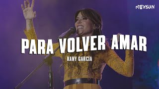 Kany García - Para Volver a Amar (Letra)