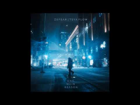 ZEFEAR × Teya Flow - One Main Reason