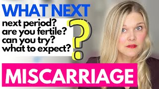 After A Miscarriage: What Happens Next Ovulation, Fertility, and Periods