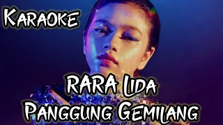 Download lagu Karaoke Rara Lida - Panggung Gemilang mp3