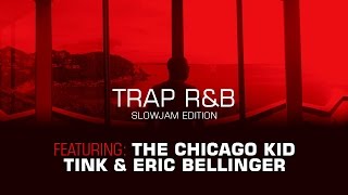 Eric Bellinger feat Tink &amp; The Chicago Kid 2018