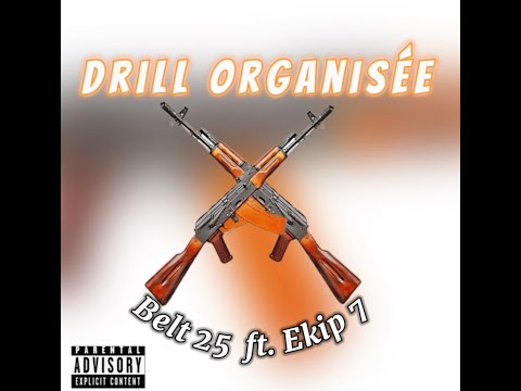 BELT 25 - Drill organisée (feat. Ekip7)
