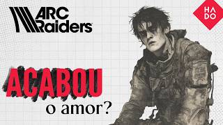 ACABOU o AMOR em ARC Raiders...
