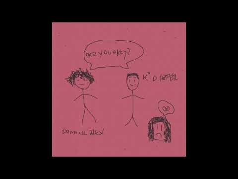 Danniel Alex - are you okay? (feat. Kid Azper)