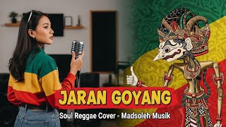 Download lagu JARAN GOYANG - Soul Reggae Cover | Madsoleh Musik mp3