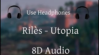 Rilès - Utopia (8D AUDIO) 🎧