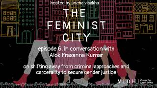 The Feminist City, Ep. 6 - Shifting Away from Criminal Approaches and Carcerality for Gender Justice