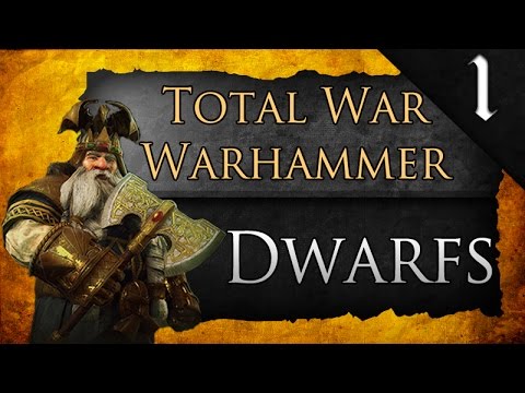 Total War: Call of Warhammer: Dwarfs Campaign Ep. 1 - THORGRIM GRUDGEBEARER!
