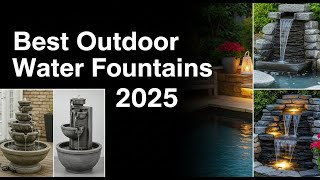 5 Best Outdoor Water Fountains…