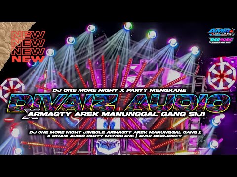 DJ ONE MORE NIGHT JINGGLE ARMAGTY AREK MANUNGGAL GANG 1 X DIVAIZ AUDIO | AMIR DISCJOKEY