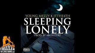 Young Mezzy x JT The 4th - Sleeping Lonely [Prod. The Architekz] [Thizzler.com]