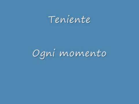 Teniente - Ogni momento