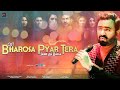 Bharosa Pyar Tera | Full Ost | Sahir Ali Bagga