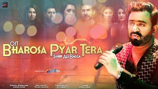 Bharosa Pyar Tera  Full Ost  Sahir Ali Bagga