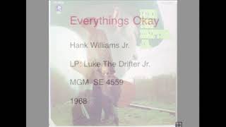 Everythings Okay Hank Williams Jr as Luke The Drifter Jr.