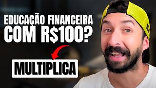 EDUCAÇÃO FINANCEIRA PARA MULTIPLICAR EM 3 MESES MESMO COM R$100 SERA?