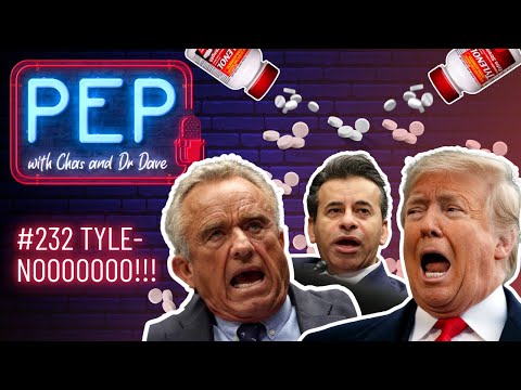 TYLE-NOOOOOOO!!! PEP with Chas & Dr Dave (Ep 232, 26 September)