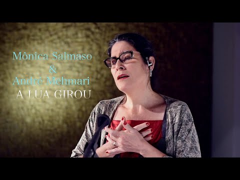 A lua Girou | André Mehmari e Monica Salmaso (Vídeo Oficial)