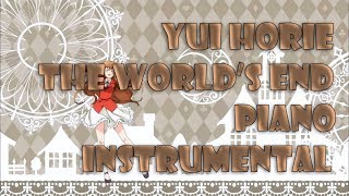 Yui Horie - The World&#39;s End Piano Instrumental [Full]
