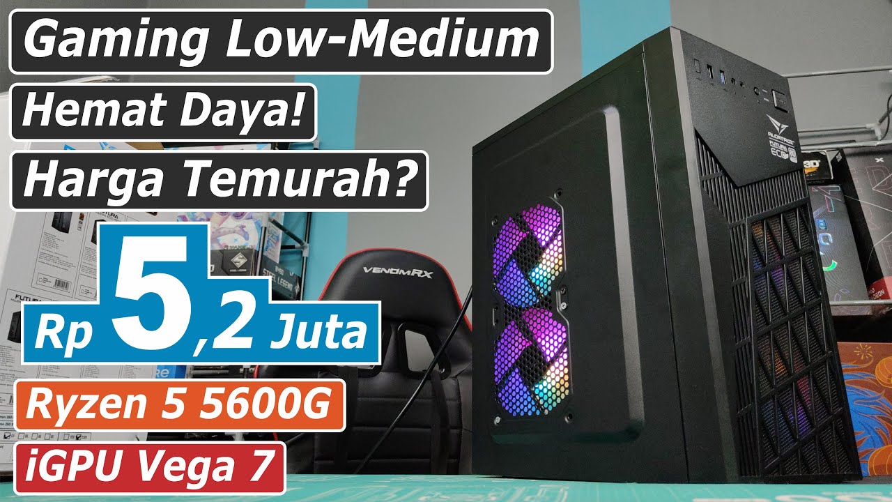 Coba Rakit PC AMD Ryzen 5 5600G Termurah di 5 Juta Apakah Worth it?