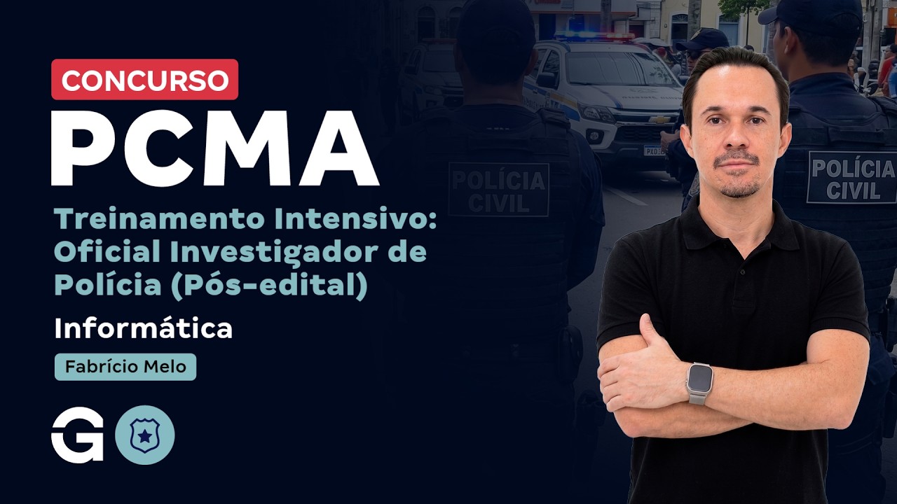 Treinamento Intensivo PC MA - Oficial Investigador de Polícia | Informática | com Fabrício Melo