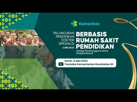 Peluncuran Pendidikan Dokter Spesialis Berbasis RS Pendidikan Penyelenggara Utama (Hospital Based)