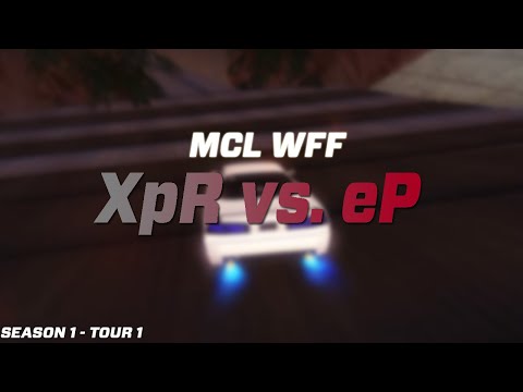 MCL WFF Tour 1 - XpR vs eP