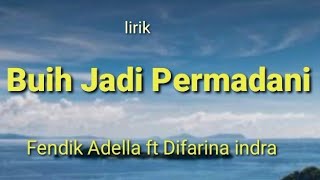 Download lagu Buih Jadi Permadani - Fendik Adela Ft Difarina | Lirik Indo ( dangdut koplo viral ) mp3