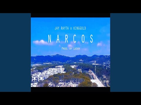 N a r c o s (feat. KingGold)