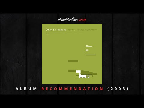 DT:Recommends | Dave Ellesmere - Angry Young Computer (2003) Album