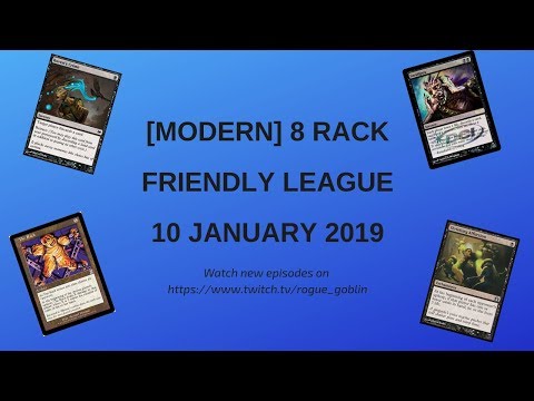 8 Rack -Modern - 10 January 2019 - Tournament Prep