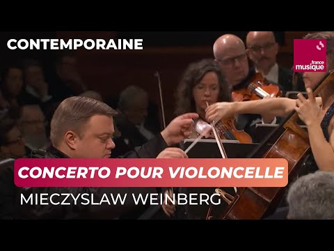 Weinberg: Cello concerto in d minor op.43 (Sol Gabetta / Orchestre philharmonique de Radio France)