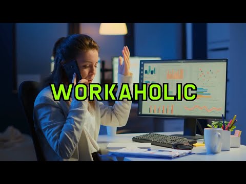 3-Minute Explanation: Workaholic