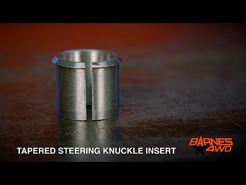 Tapered Steering Knuckle Insert