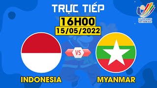 🔴 TRỰC TIẾP I U23 INDONESIA - U23 MYANMAR (FULL HD) I BẢNG A SEA GAMES 31