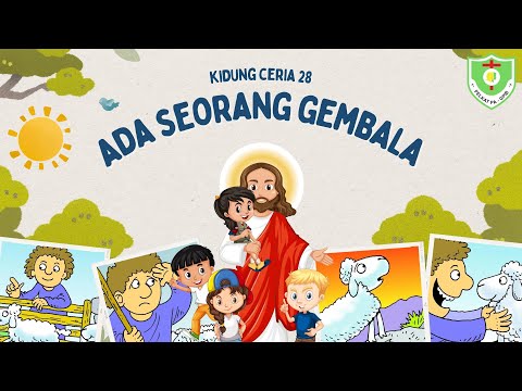 VIDEO KIDUNG CERIA | Kidung Ceria 28 Ada Seorang Gembala